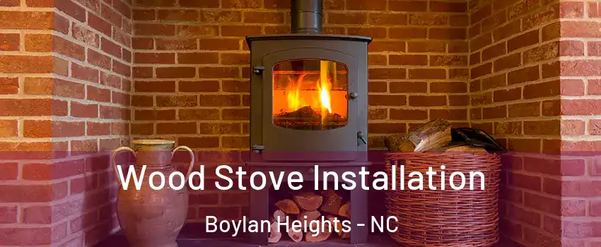 Wood Stove Installation Boylan Heights - NC