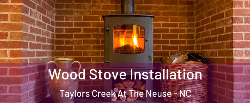 Wood Stove Installation Taylors Creek At The Neuse - NC