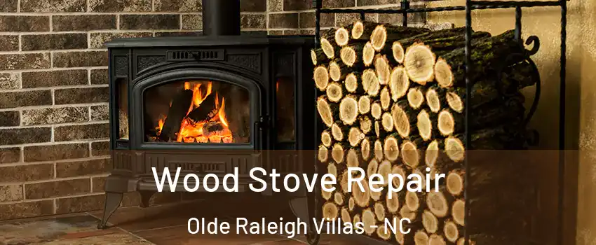 Wood Stove Repair Olde Raleigh Villas - NC
