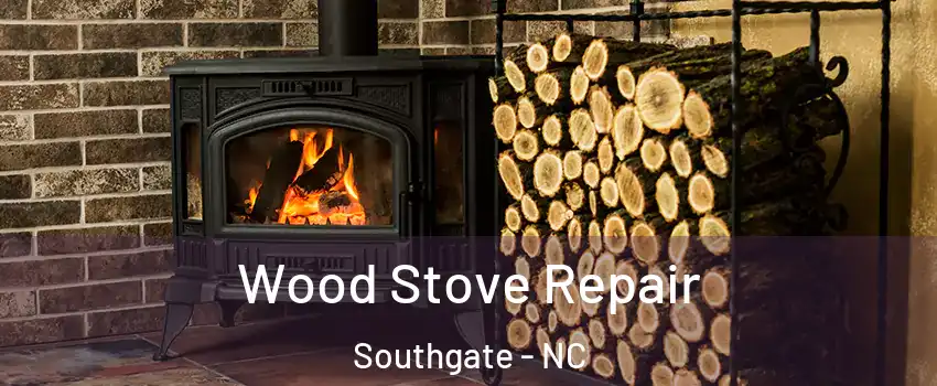 Wood Stove Repair Southgate - NC