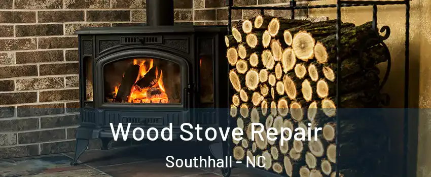 Wood Stove Repair Southhall - NC