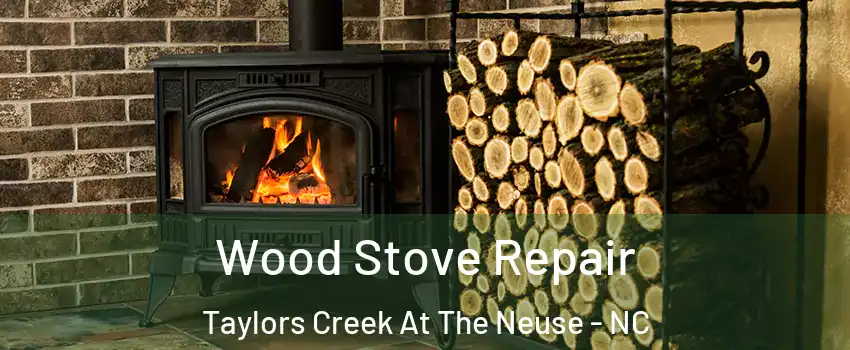 Wood Stove Repair Taylors Creek At The Neuse - NC